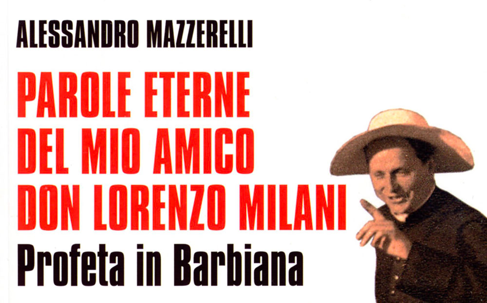 parole eterne del mio amico don Lorenzo Milani