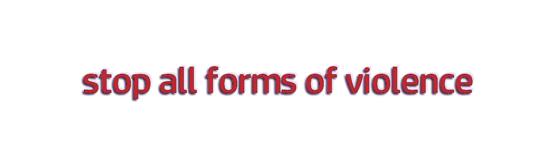 Stop all forms of violence