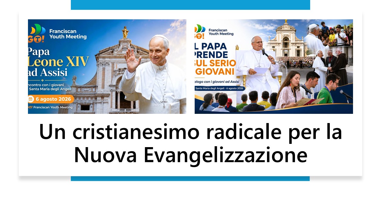 Un cristianesimo radicale per la Nuova Evangelizzazione
