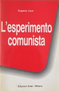 EUGENIO CORTI Lesperimento comunista 