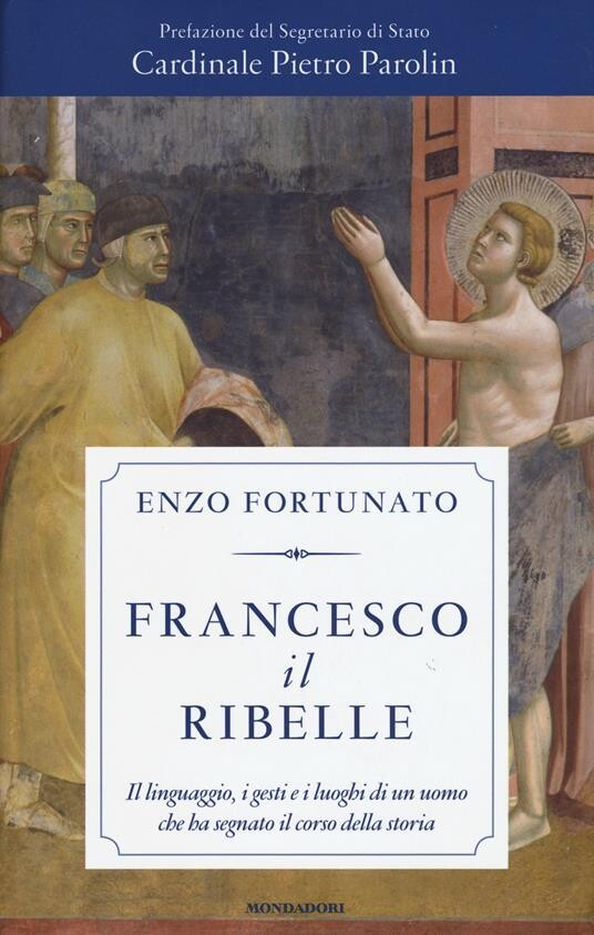 FRANCESCO IL RIBELLE Enzo Fortunato