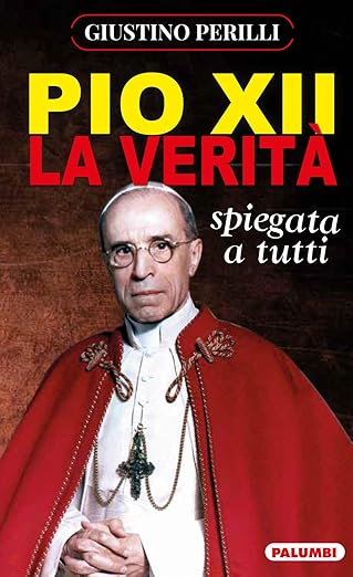 PIO XII LA VERITA G Perilli Palombi