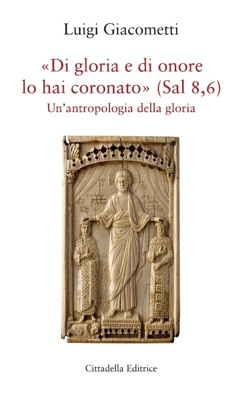 di glora e di onore lo hai coronato Luigi Giacometti